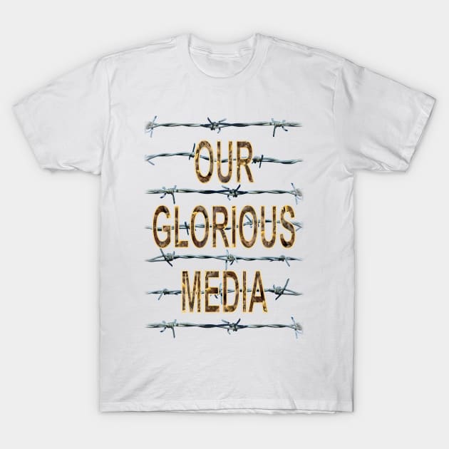 Our Glorious Media 01. T-Shirt by JulianFJones01